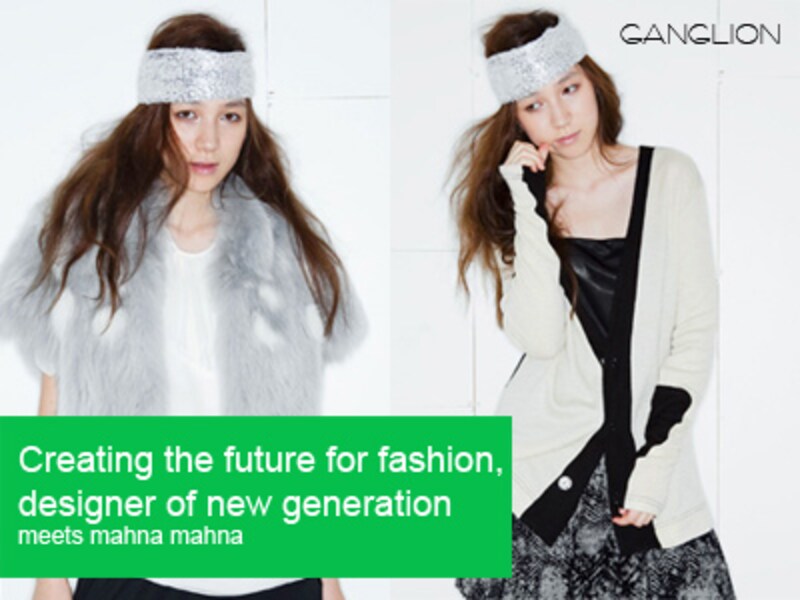 Creating the future for fashion,designer of new generation meets mahna mahna