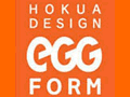 試して合点！使って納得！シリーズ Vol.12　HOKUA DESIGN EGG FORM