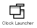 高機能ランチャ“Clock Launcher”（前編）