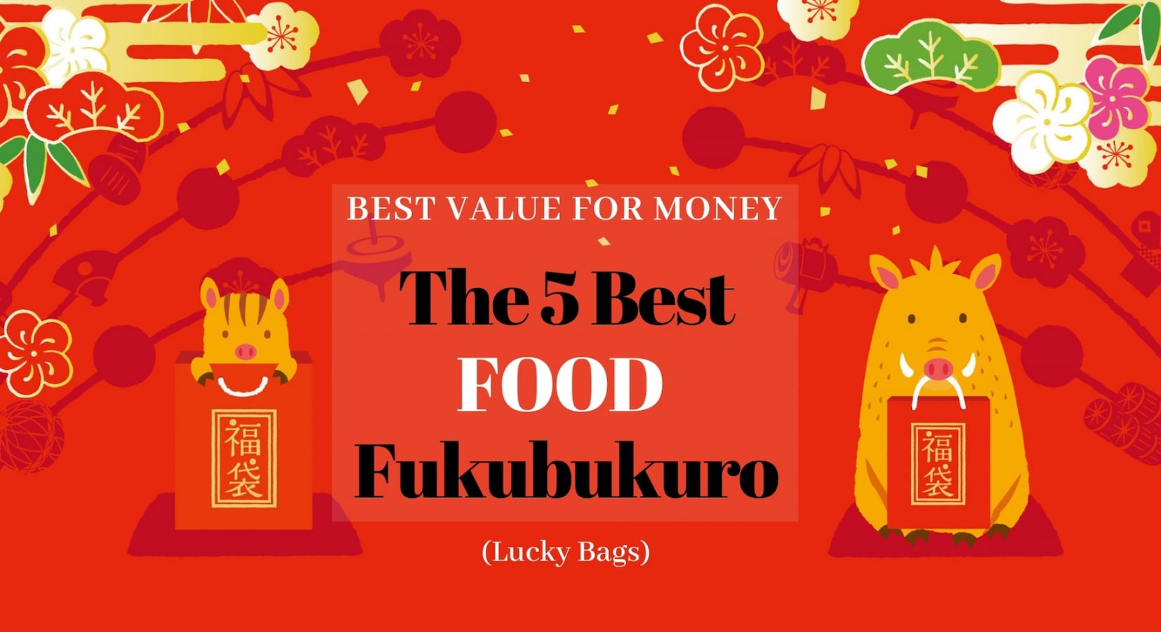 The 5 Best ValueforMoney Food Fukubukuro All About Japan