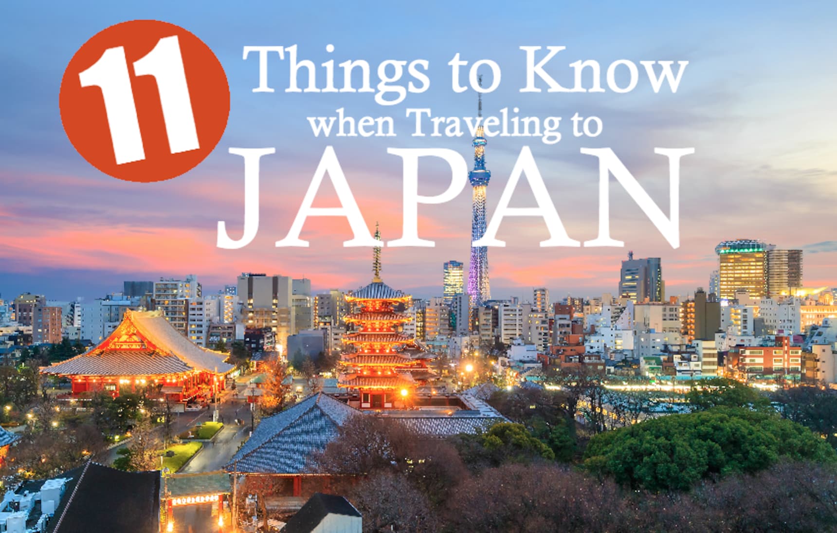 11 Things to Know When Traveling to Japan