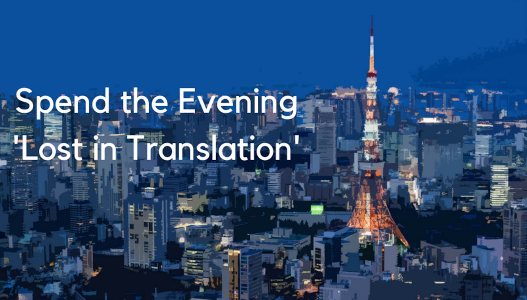 Spend the Evening 'Lost in Translation'