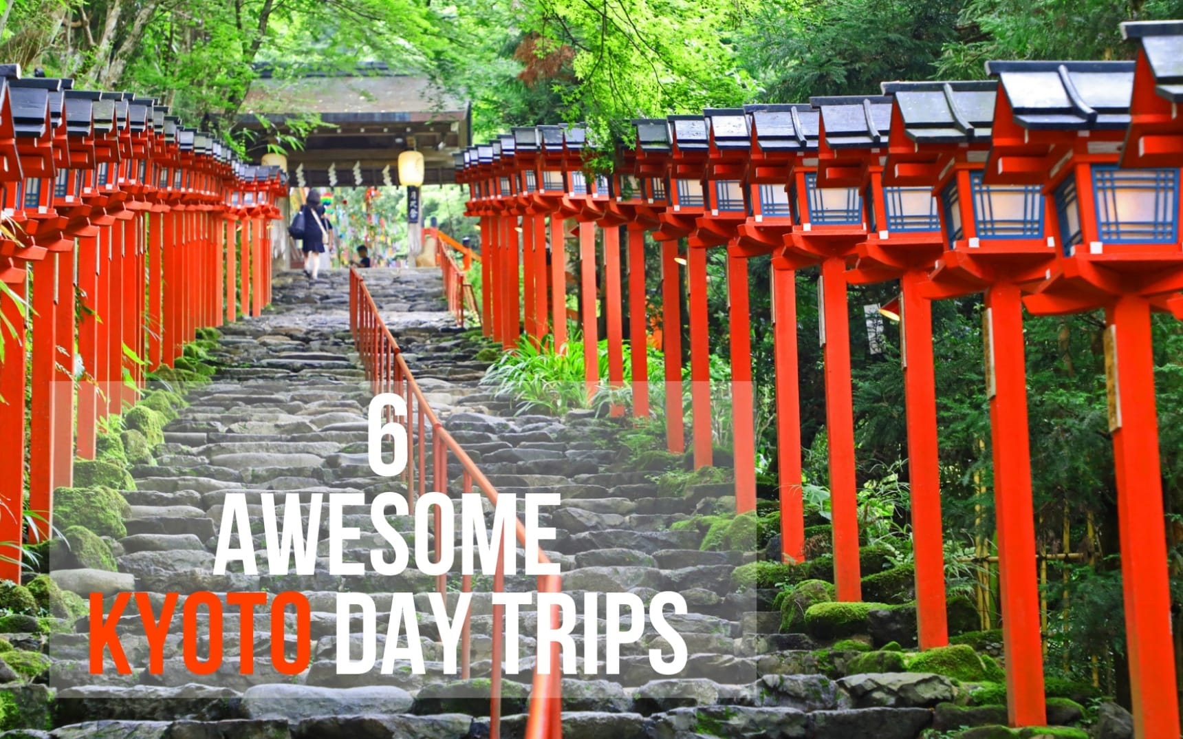 6 Awesome Day Trips from Kyoto