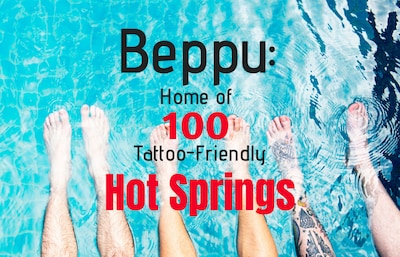 Beppu: Home of 100 Tattoo-Friendly Hot Springs