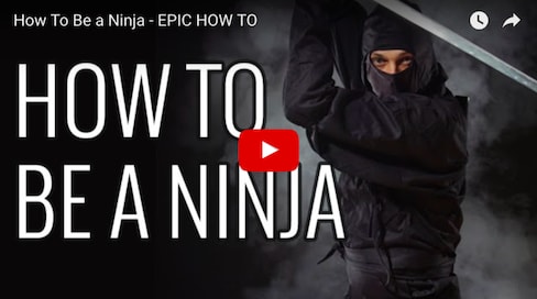 How to Be a Ninja in 6 Minutes