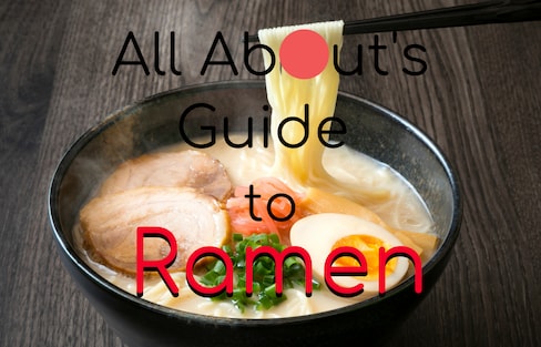 All About's Guide to Ramen