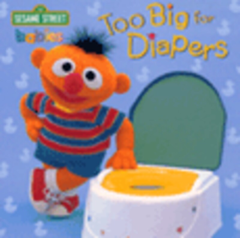 Too Big For Diapers