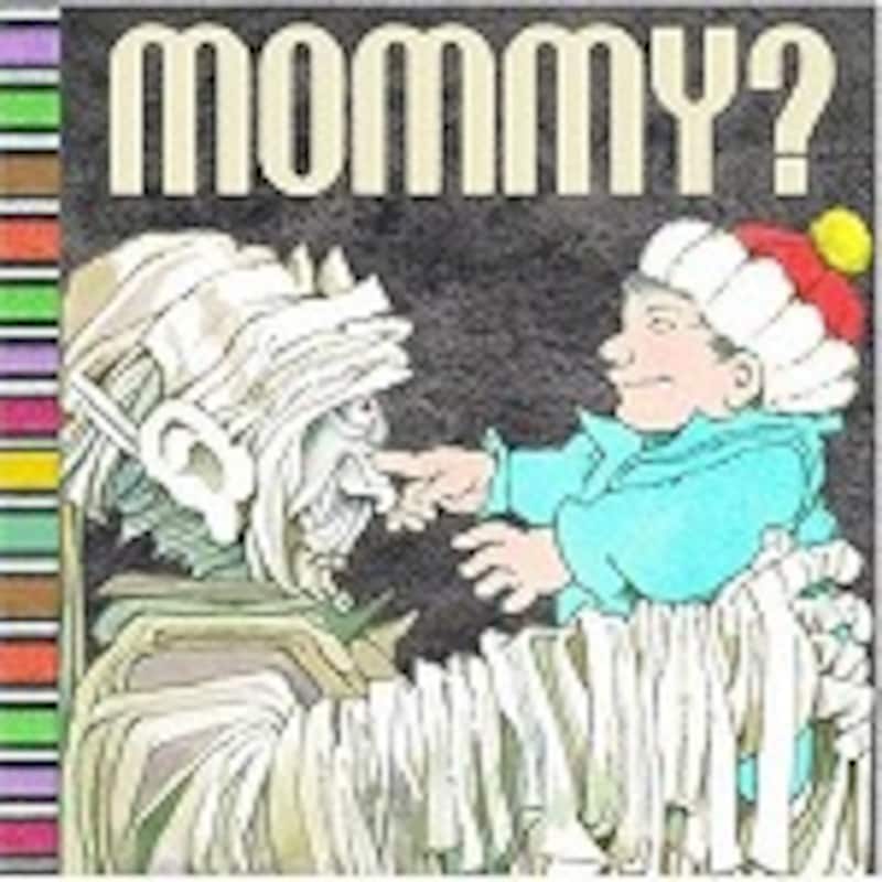 MOMMY?