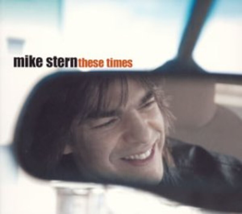 マイク・スターン『ジーズ・タイムス』