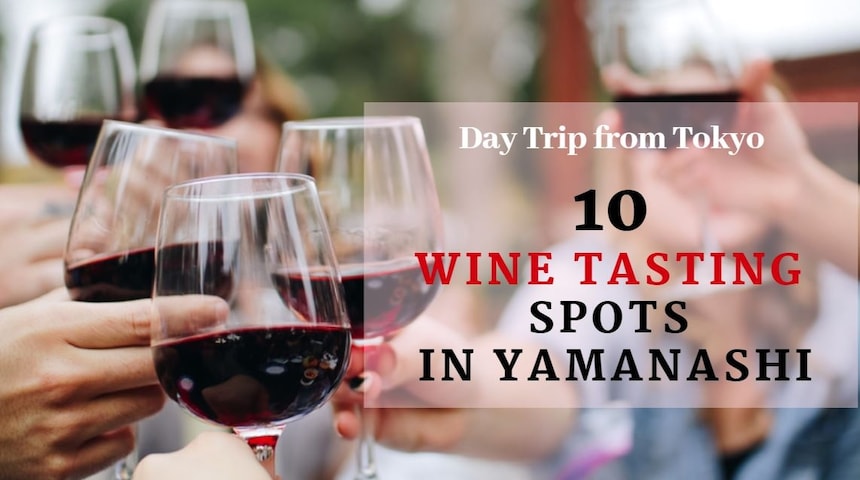 10 Wine Tasting Spots in Yamanashi