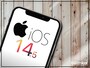iPhoneユーザー必見の iOS 14.5 の注目新機能まとめ