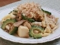 【暑がりタイプの薬膳レシピ】ゴーヤチャンプル